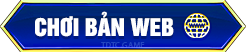 Chơi bản web tdtc